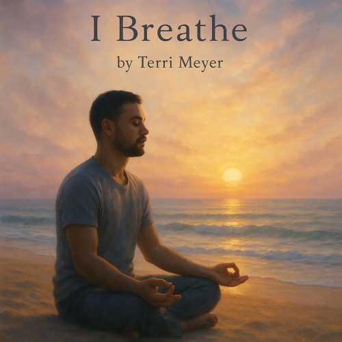 Song Cover Art by Terri Meyer, I Breathe